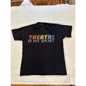 "Theatre is my Sport"  Theatre T Shirt